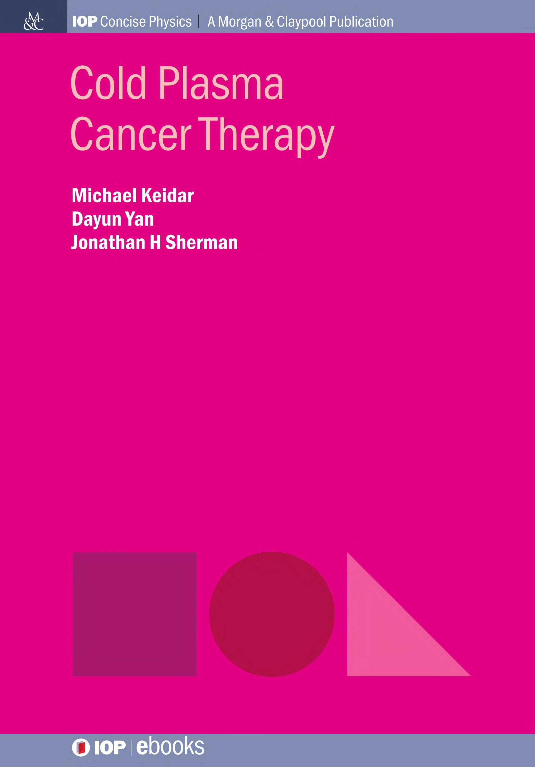 Cold Plasma Cancer Therapy — co-authored by Dr. Jonathan Sherman